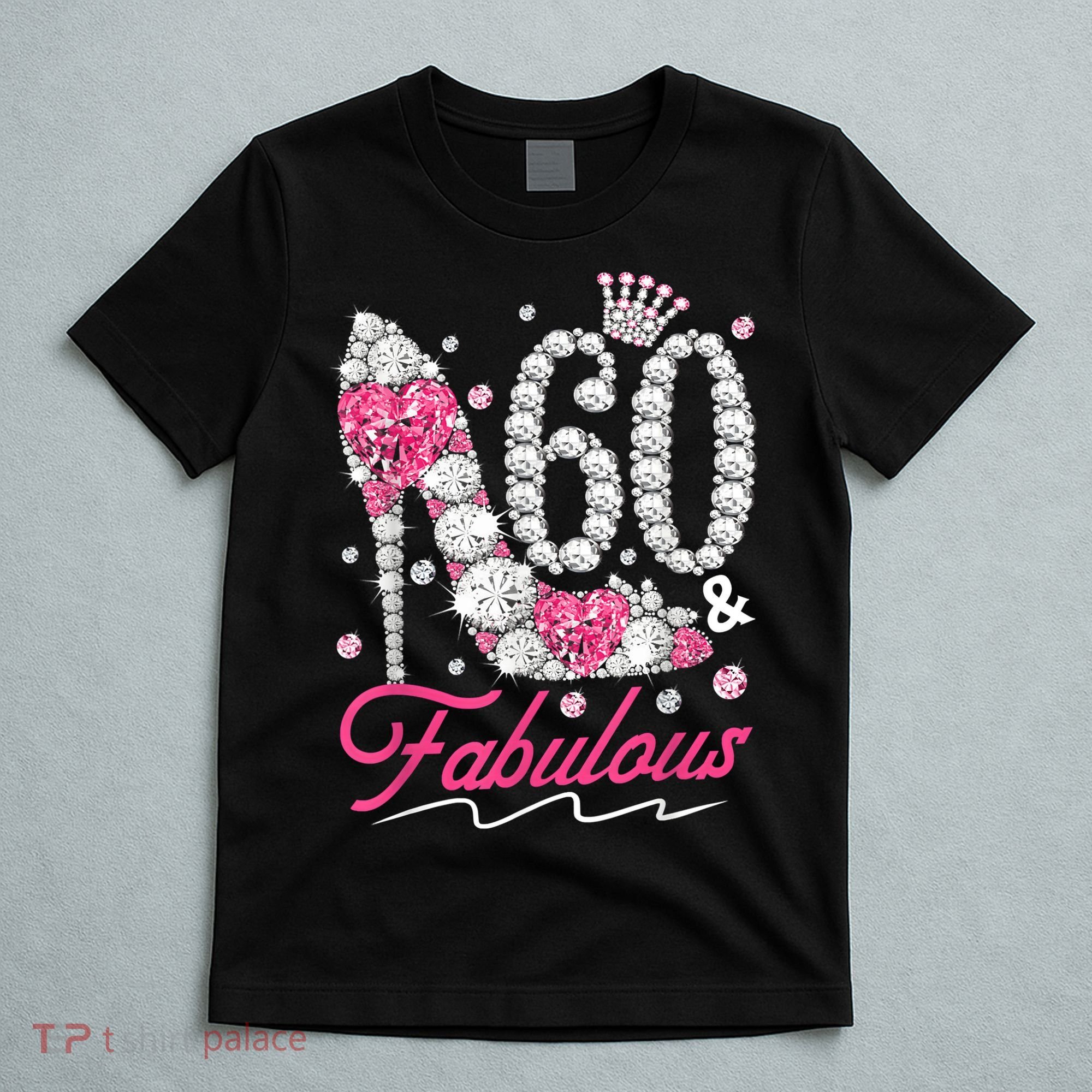 60th Birthday 60 & Fabulous Pink 60 Years Old Diamond Shoes T-Shirt