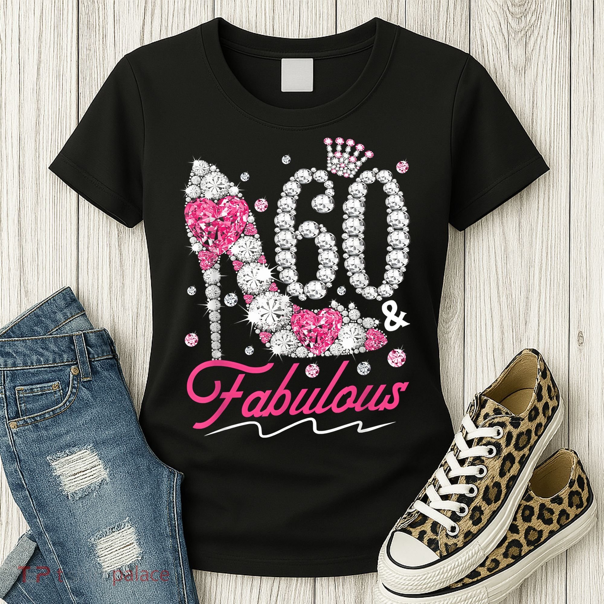 60th Birthday 60 & Fabulous Pink 60 Years Old Diamond Shoes Women's T-Shirt