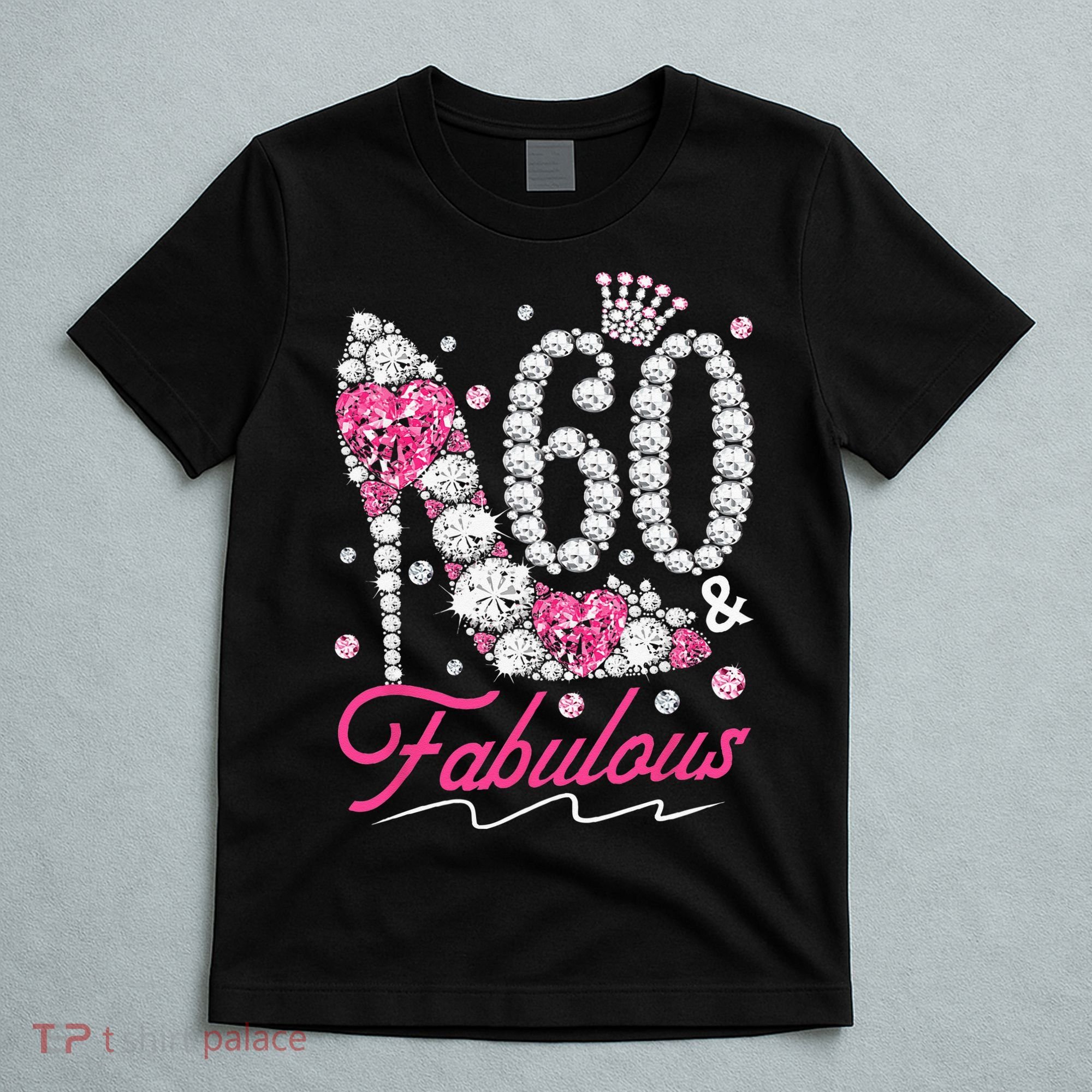 60th Birthday 60 & Fabulous Pink 60 Years Old Diamond Shoes T-Shirt