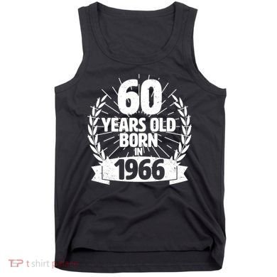 60th Birthday 60 Years Old Born In 1966 Wreath Banner  Tank Top