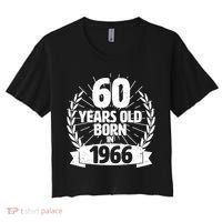 60th Birthday 60 Years Old Born In 1966 Wreath Banner  Women's Crop Top Tee thumb 0
