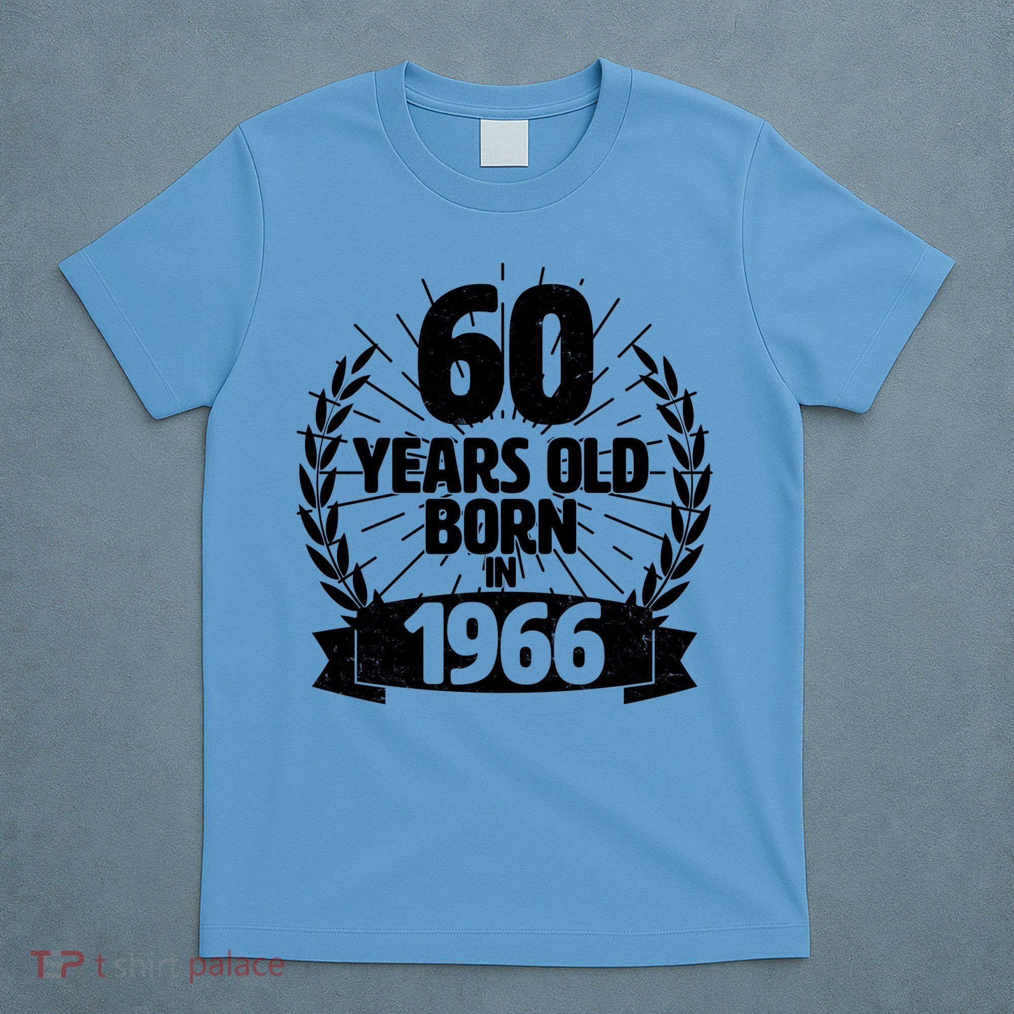 60th Birthday 60 Years Old Born In 1966 Wreath Banner  T-Shirt