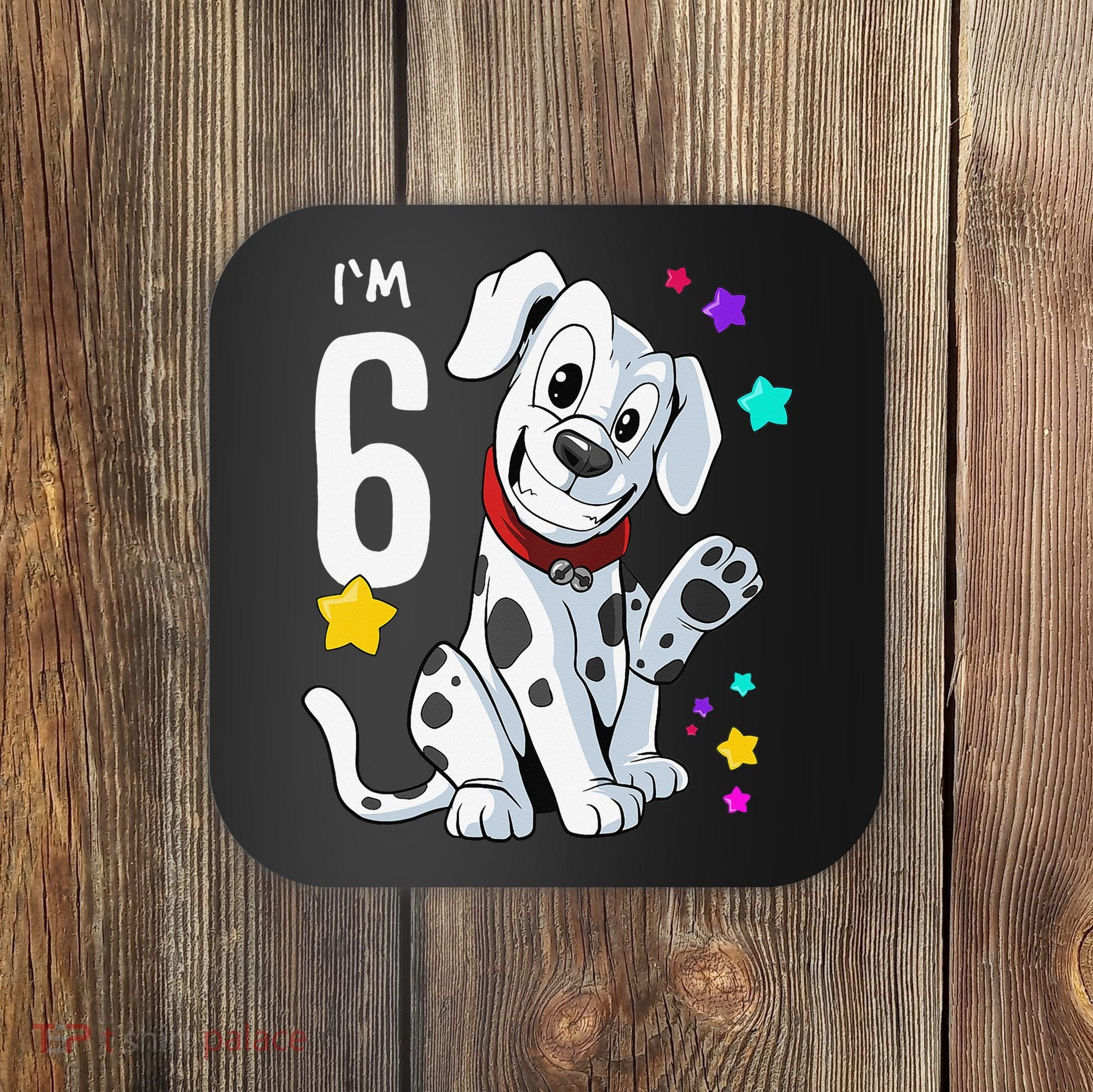 6th Birthday 6 Year Old Dalmatian Coaster