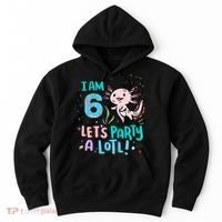 6th Birthday Axolotl - I Am 6 Let's Party A Lotl Hoodie thumb 0
