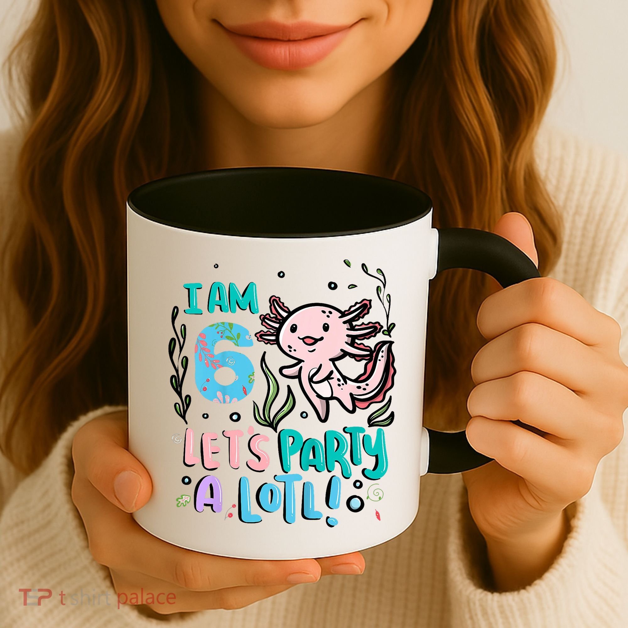 6th Birthday Axolotl - I Am 6 Let's Party A Lotl Coffee Mug