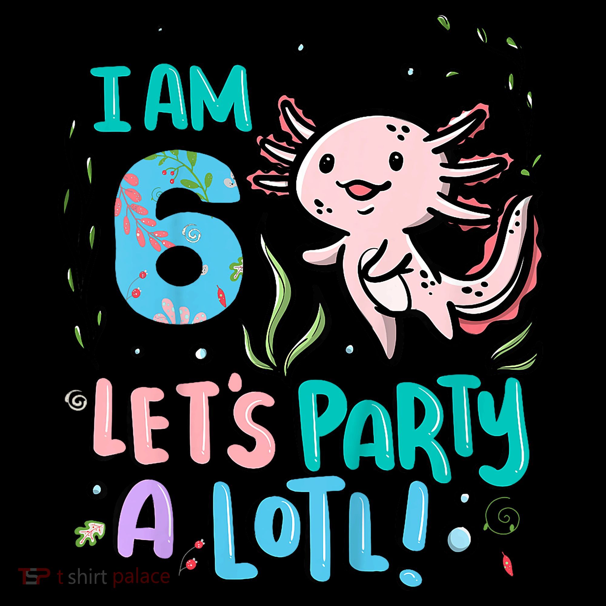 6th Birthday Axolotl - I Am 6 Let's Party A Lotl Coffee Mug