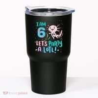 6th Birthday Axolotl - I Am 6 Let's Party A Lotl Tumbler thumb 0