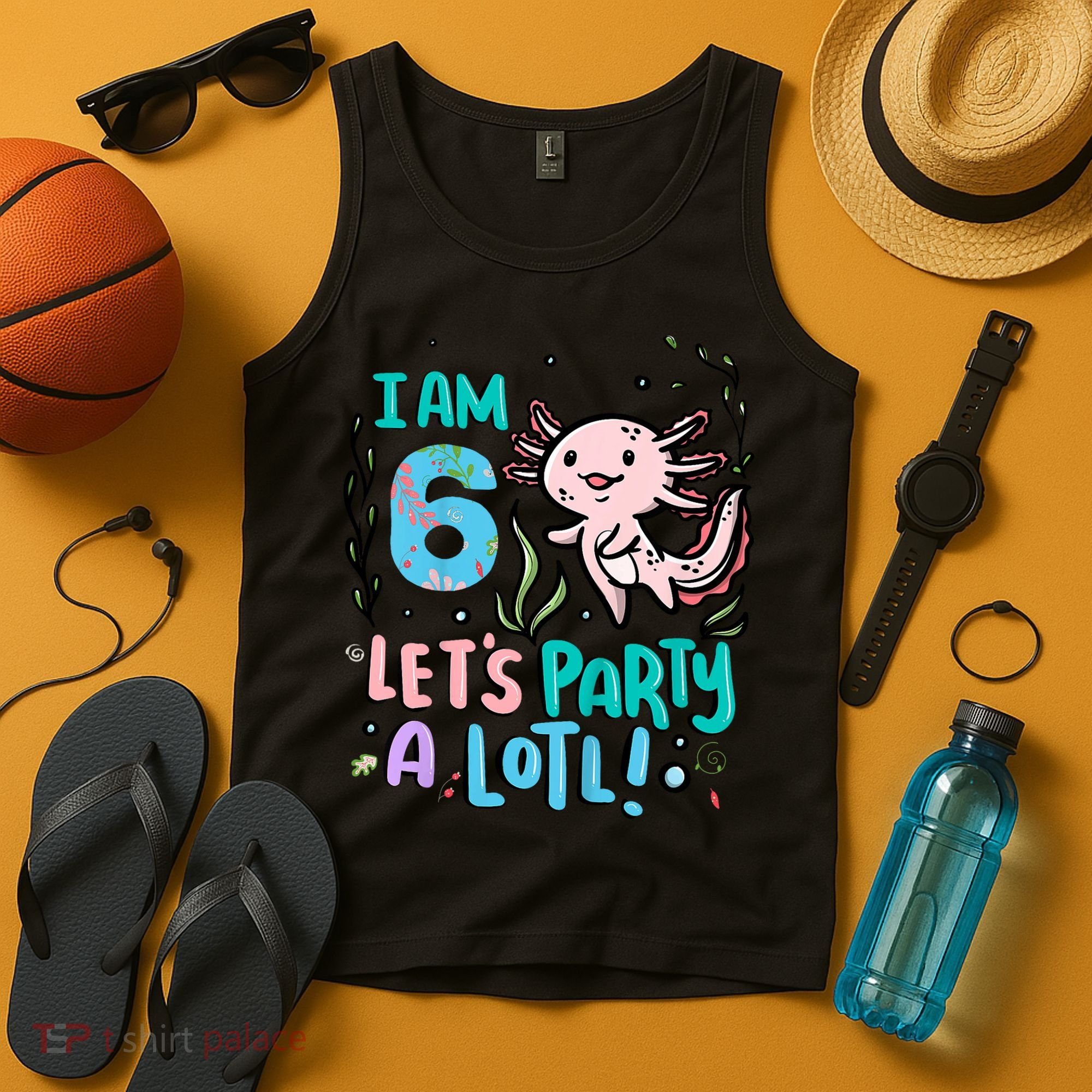 6th Birthday Axolotl - I Am 6 Let's Party A Lotl Tank Top