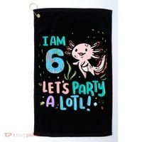 6th Birthday Axolotl - I Am 6 Let's Party A Lotl Golf Towel thumb 0