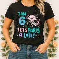 6th Birthday Axolotl - I Am 6 Let's Party A Lotl Women's T-Shirt thumb 2