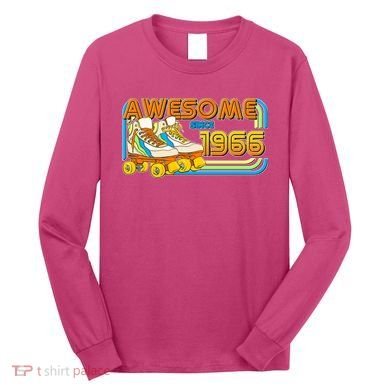60th Birthday Awesome Since 1966 Retro Roller Skates  Long Sleeve Shirt