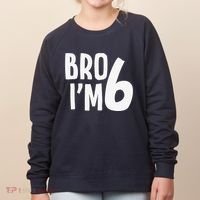 6th Birthday Boy Bro I’M 6 Year Old Six Bday Women's Sweatshirt thumb 0