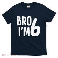 6th Birthday Boy Bro I’M 6 Year Old Six Bday T-Shirt thumb 0