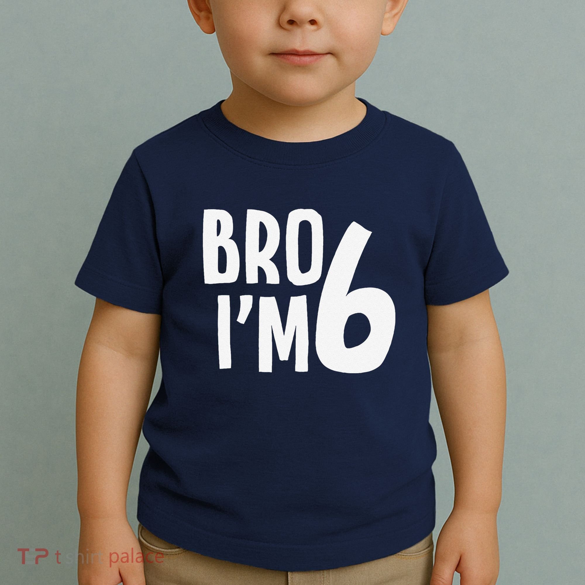 6th Birthday Boy Bro I’M 6 Year Old Six Bday Toddler T-Shirt