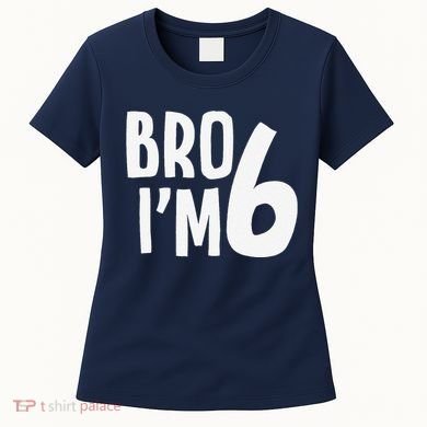 6th Birthday Boy Bro I’M 6 Year Old Six Bday Women's T-Shirt