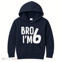 6th Birthday Boy Bro I’M 6 Year Old Six Bday Kids Hoodie thumb 0
