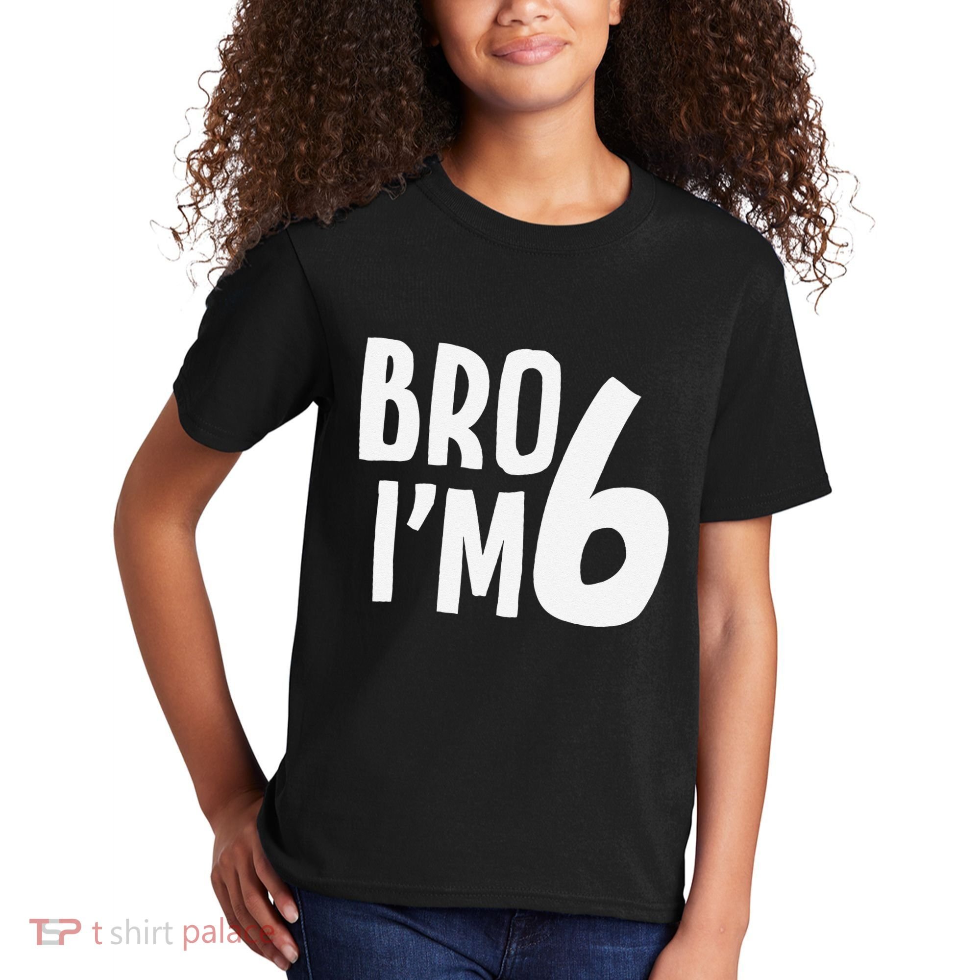 6th Birthday Boy Bro I’M 6 Year Old Six Bday Kids T-Shirt