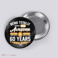 60th Birthday Being Totally Awesome Since 1966 Special Edition  Button thumb 0