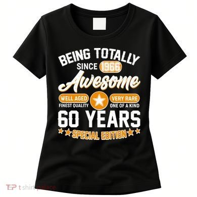 60th Birthday Being Totally Awesome Since 1966 Special Edition  Women's T-Shirt