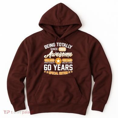 60th Birthday Being Totally Awesome Since 1966 Special Edition  Hoodie