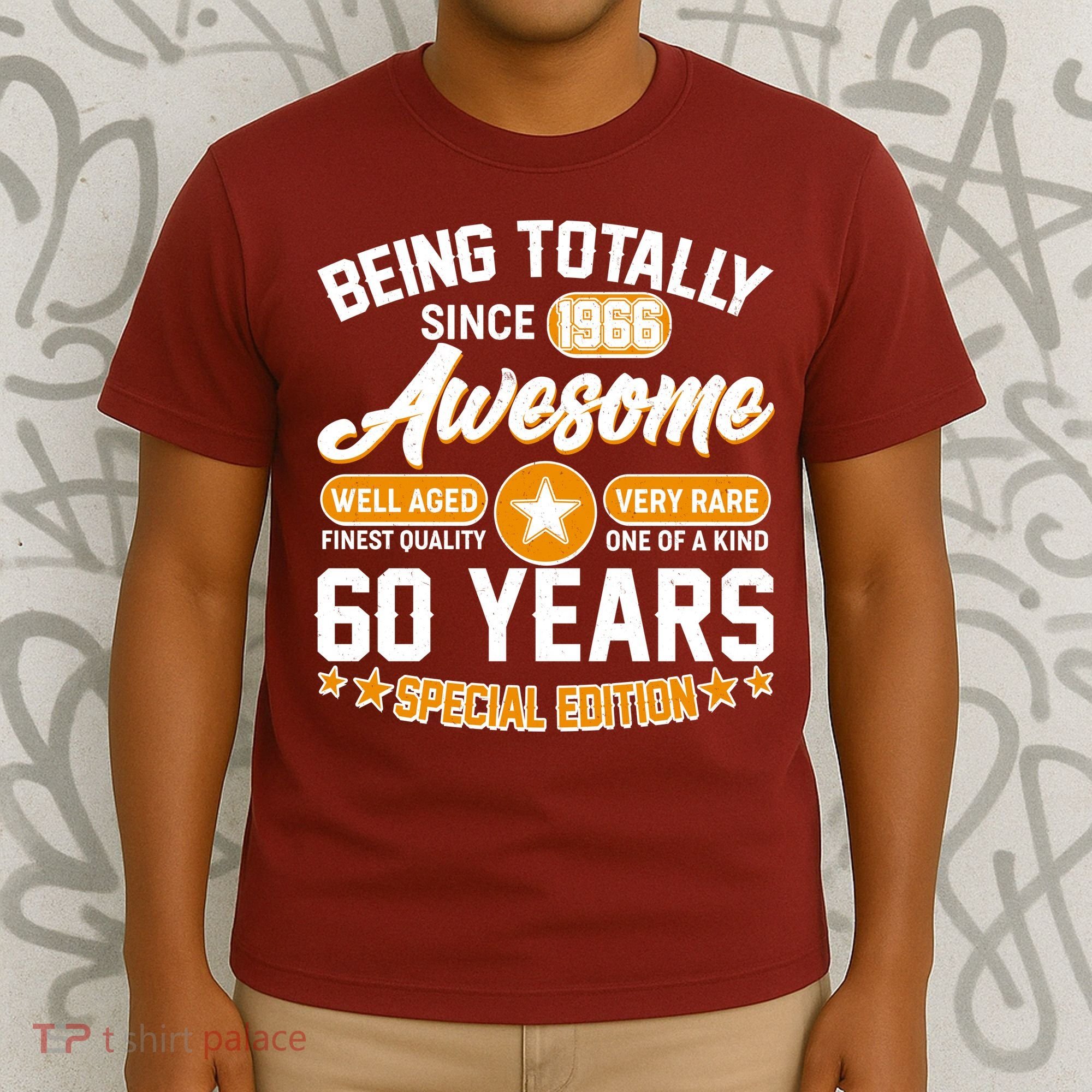 60th Birthday Being Totally Awesome Since 1966 Special Edition  T-Shirt