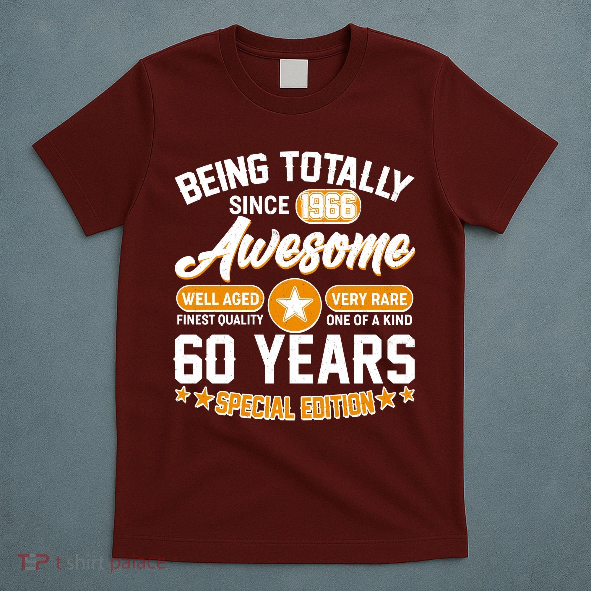 60th Birthday Being Totally Awesome Since 1966 Special Edition  T-Shirt