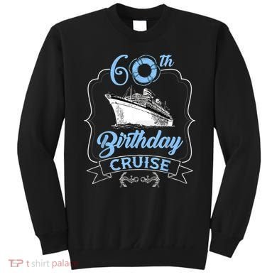 60th Birthday Cruise Sweatshirt