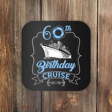 60th Birthday Cruise Coaster