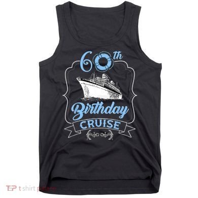60th Birthday Cruise Tank Top
