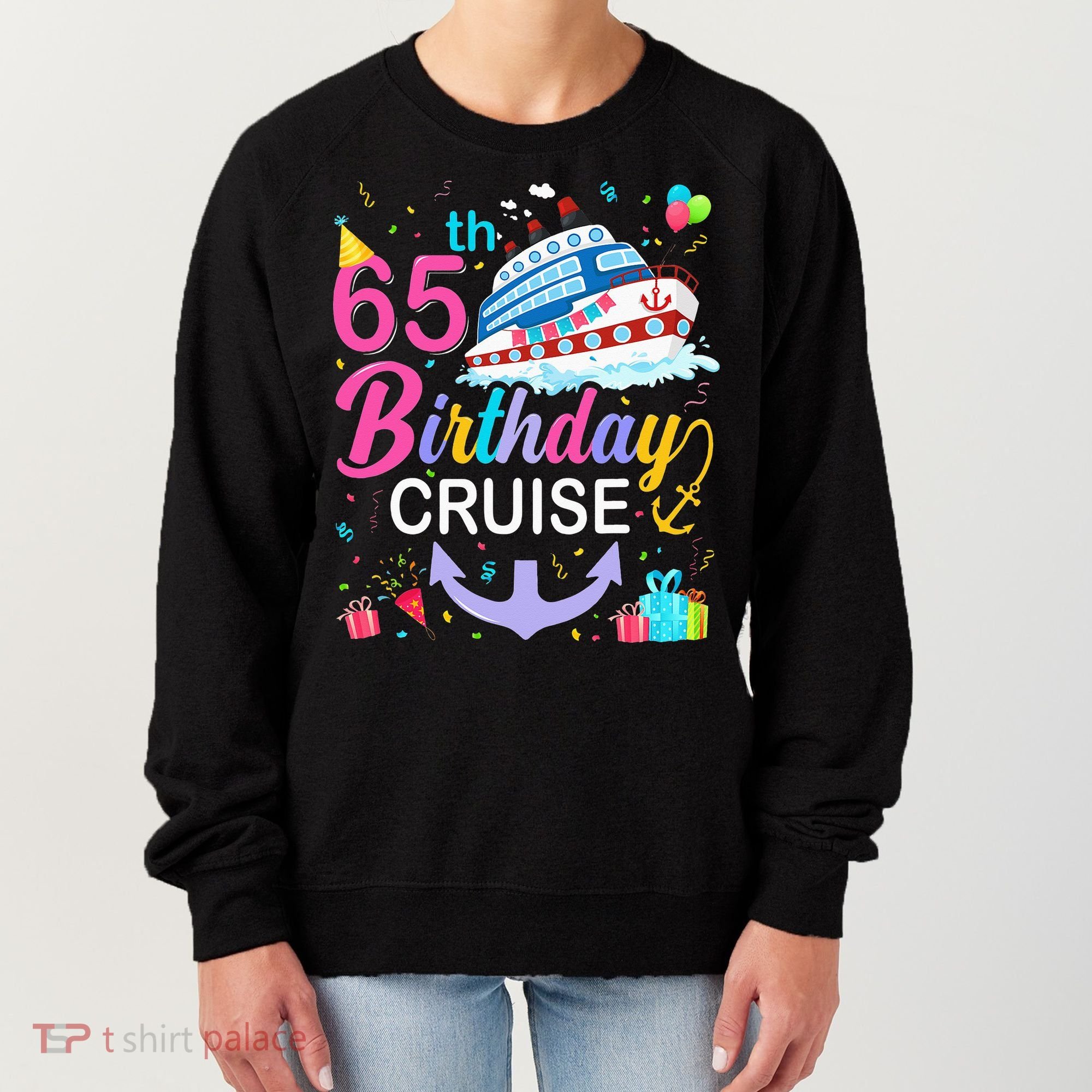 65th Birthday Cruise 65 Years Old Cruising Women's Sweatshirt
