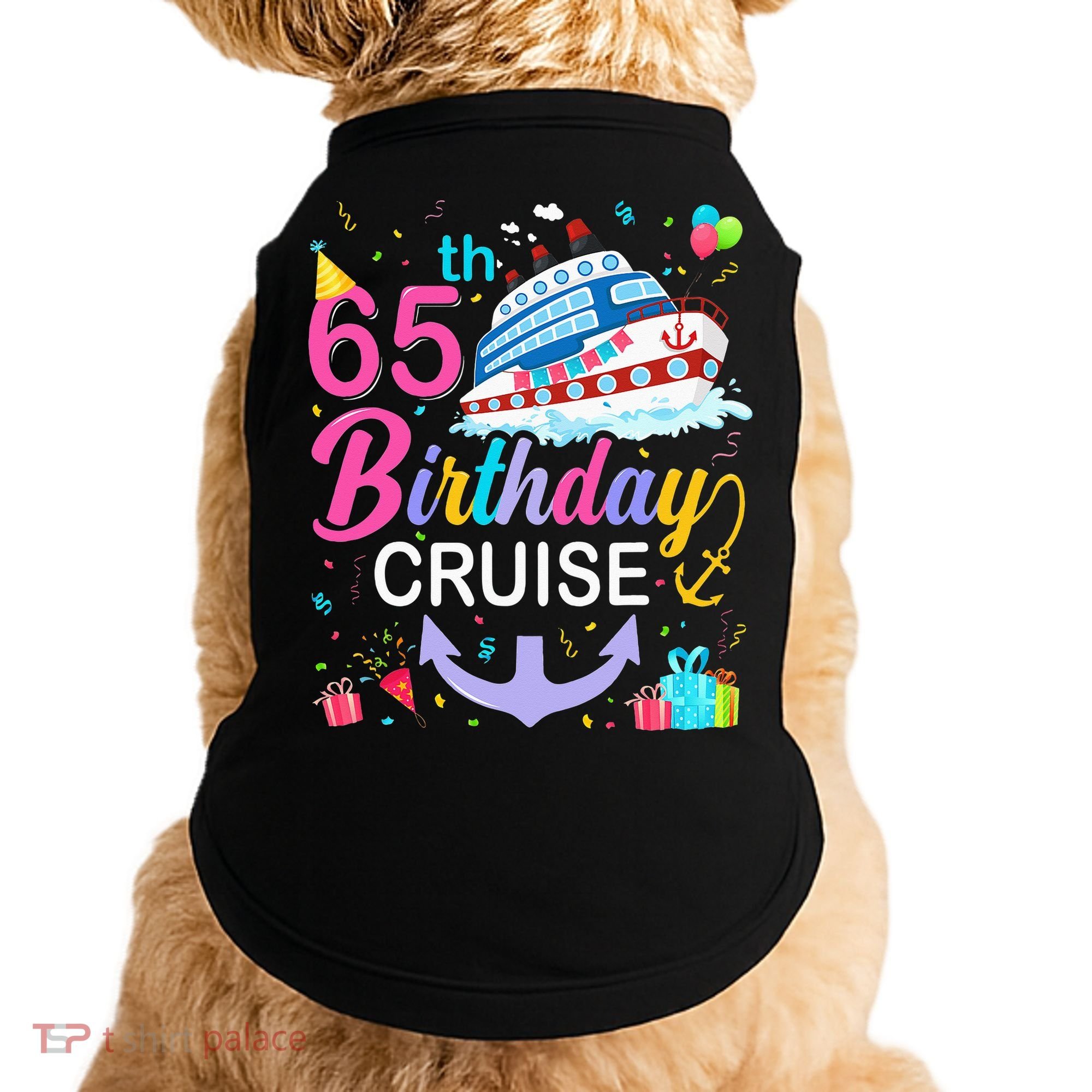 65th Birthday Cruise 65 Years Old Cruising Doggie Tank