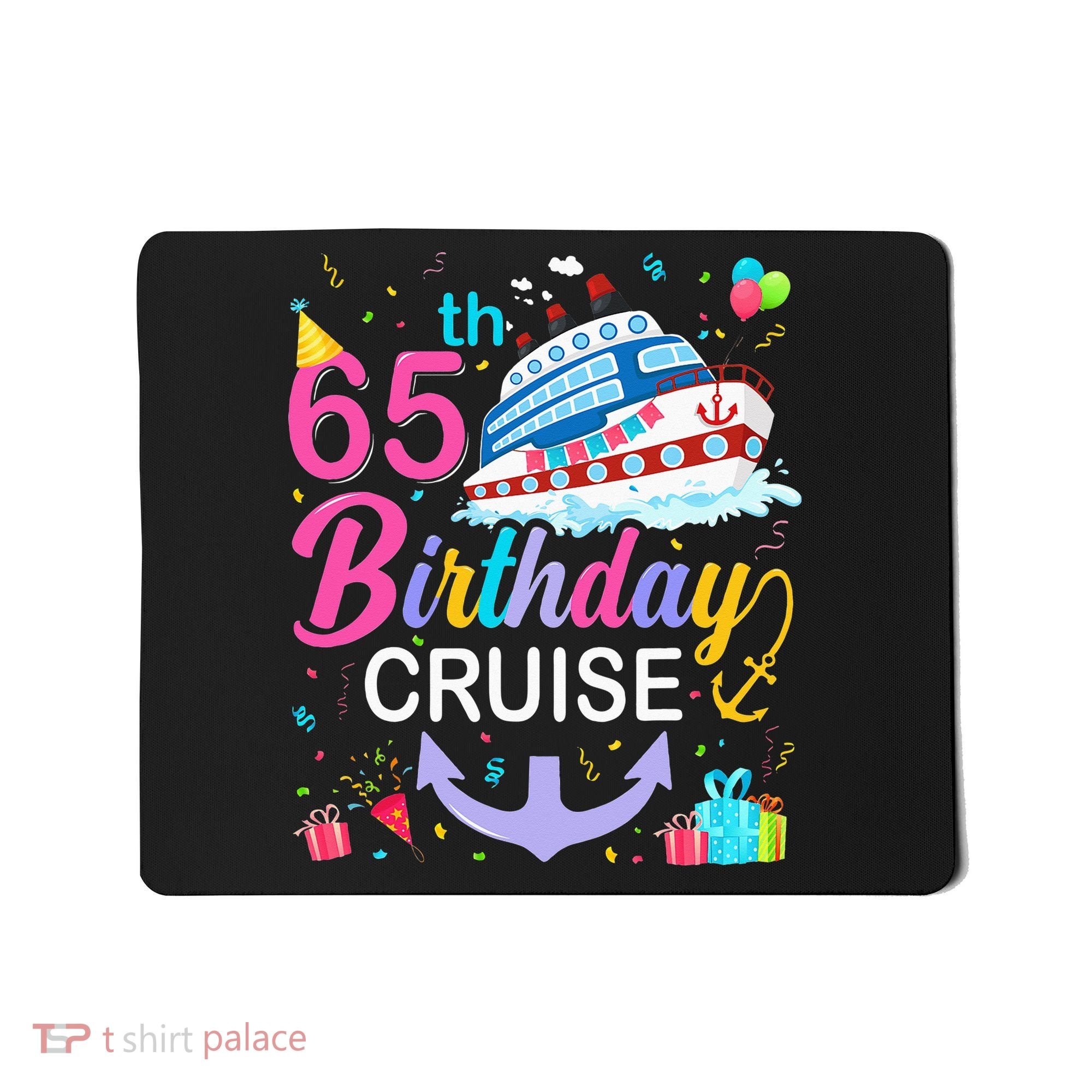 65th Birthday Cruise 65 Years Old Cruising Mousepad