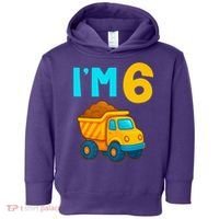 6th Birthday Cartoon Dump Toy Truck Construction I'M 6 Six Toddler Hoodie thumb 0