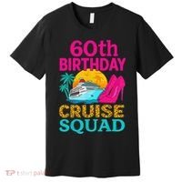 60th Birthday Cruise Squad 60 Years Old Vacation Party Group Gift Premium T-Shirt thumb 0