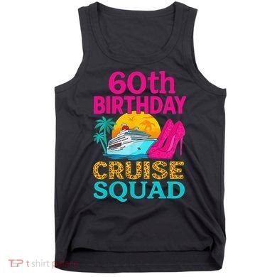 60th Birthday Cruise Squad 60 Years Old Vacation Party Group Gift Tank Top