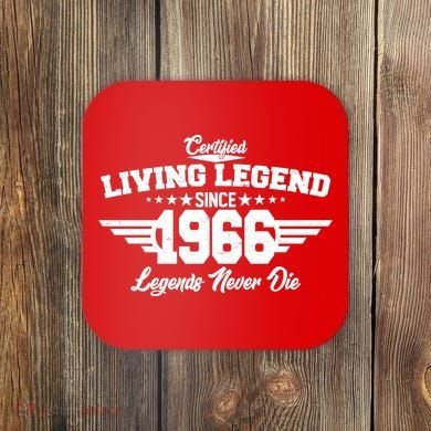 60th Birthday Certified Living Legend Since 1966 Legends Never Die Coaster