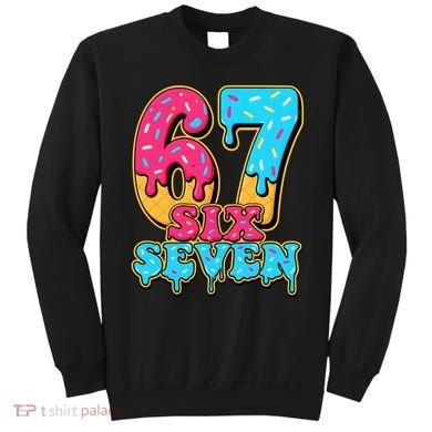 6-7 Baseball Drip Number 67 Player Or 67th Birthday Meme Sweatshirt