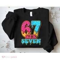6-7 Baseball Drip Number 67 Player Or 67th Birthday Meme Sweatshirt thumb 2