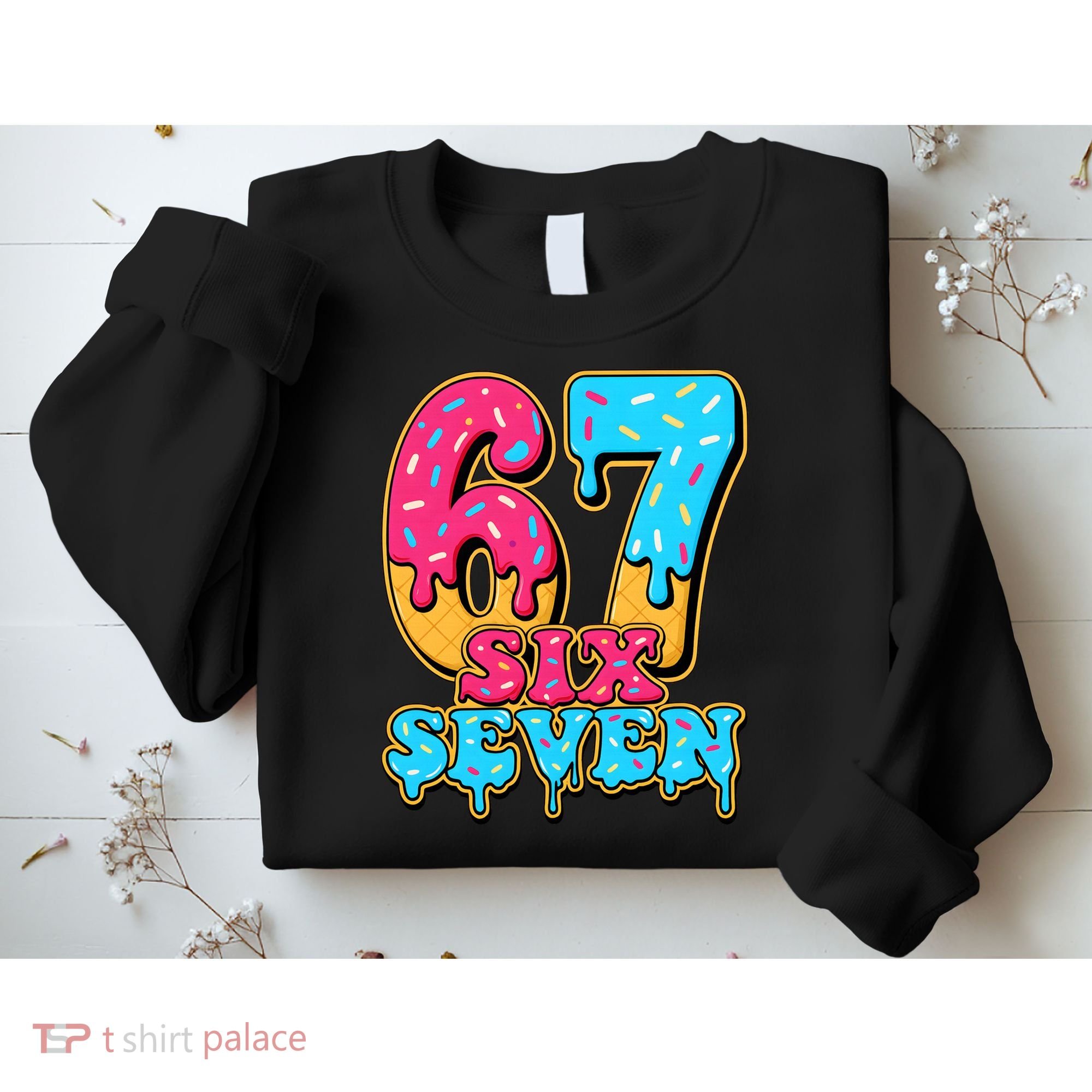 6-7 Baseball Drip Number 67 Player Or 67th Birthday Meme Sweatshirt