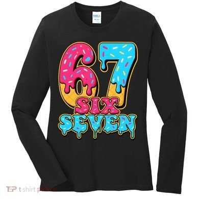6-7 Baseball Drip Number 67 Player Or 67th Birthday Meme Women's Long Sleeve Shirt