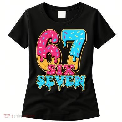 6-7 Baseball Drip Number 67 Player Or 67th Birthday Meme Women's T-Shirt