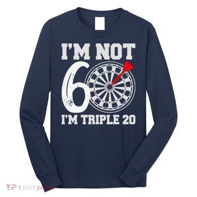 60th Birthday Funny Triple 20 Darts Long Sleeve Shirt