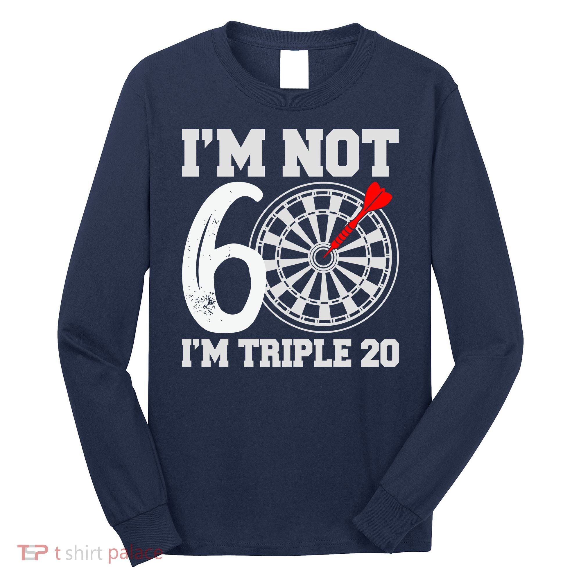60th Birthday Funny Triple 20 Darts Long Sleeve Shirt