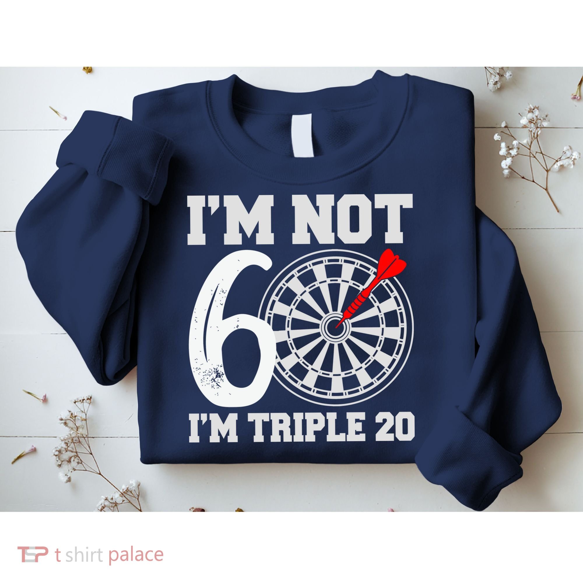 60th Birthday Funny Triple 20 Darts Sweatshirt