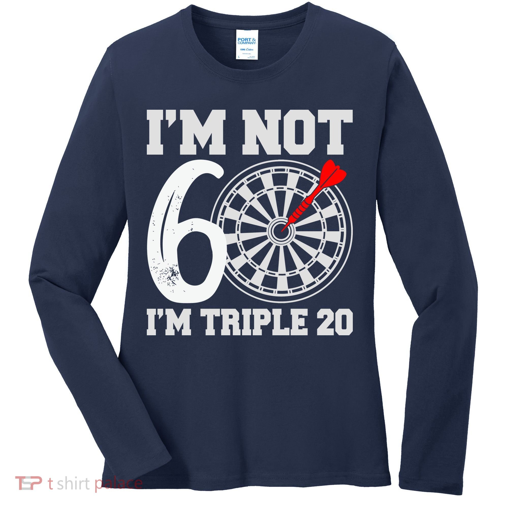60th Birthday Funny Triple 20 Darts Women's Long Sleeve Shirt