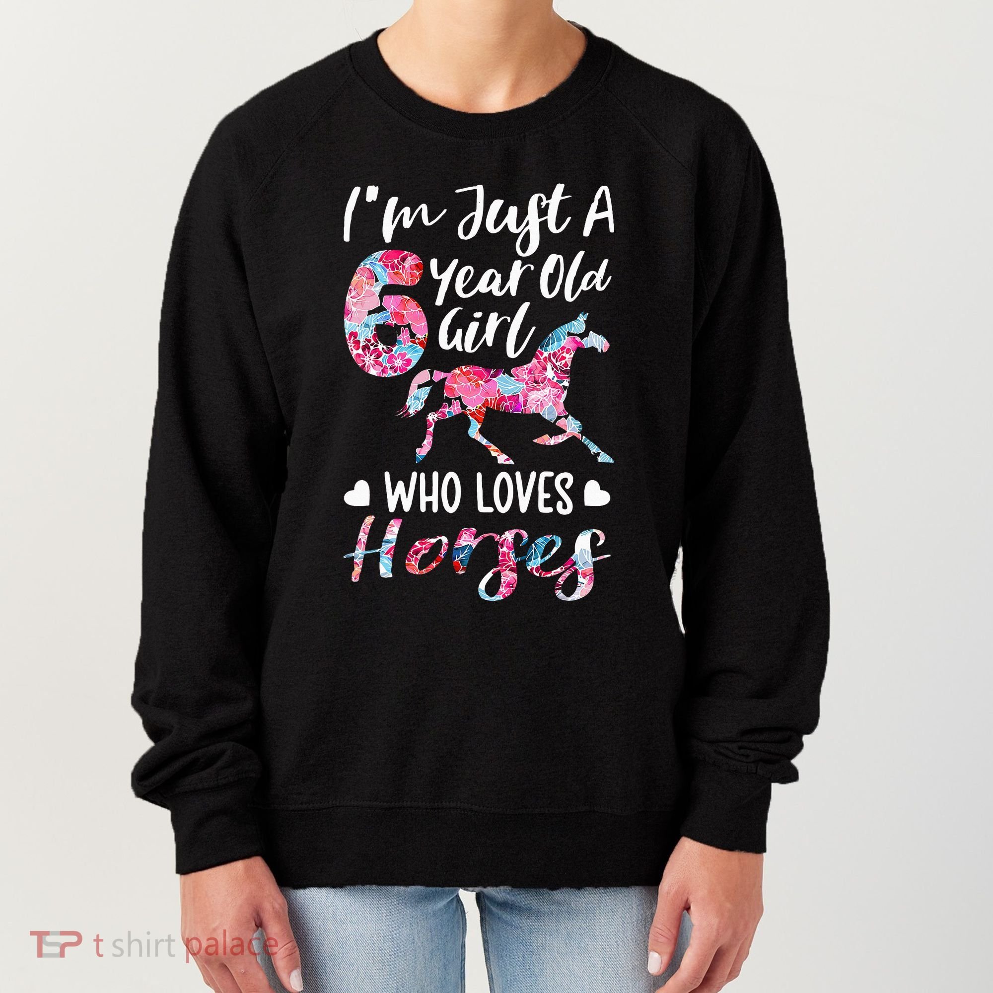 6th birthday for horse lover Just A 6 years old Women's Sweatshirt