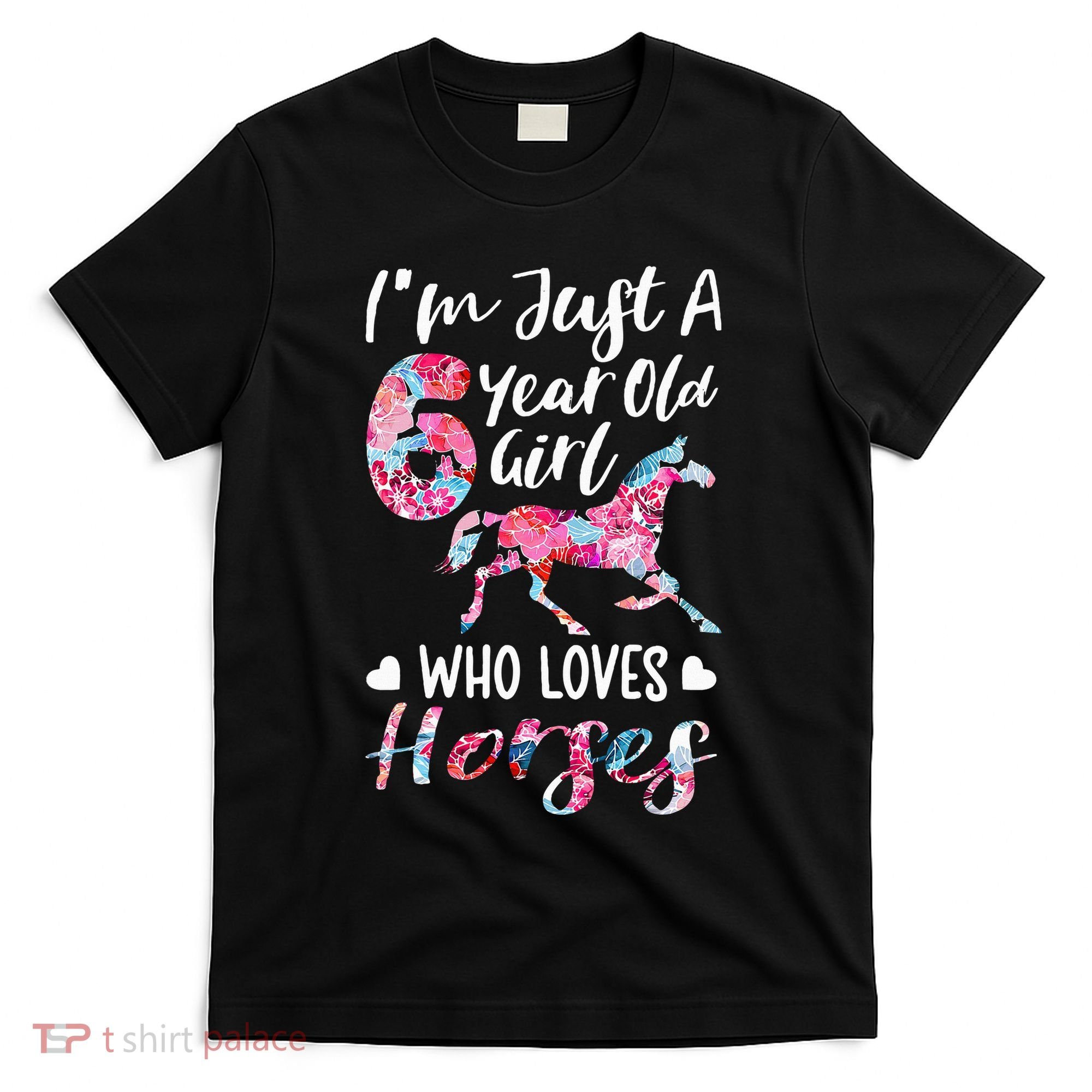 6th birthday for horse lover Just A 6 years old T-Shirt