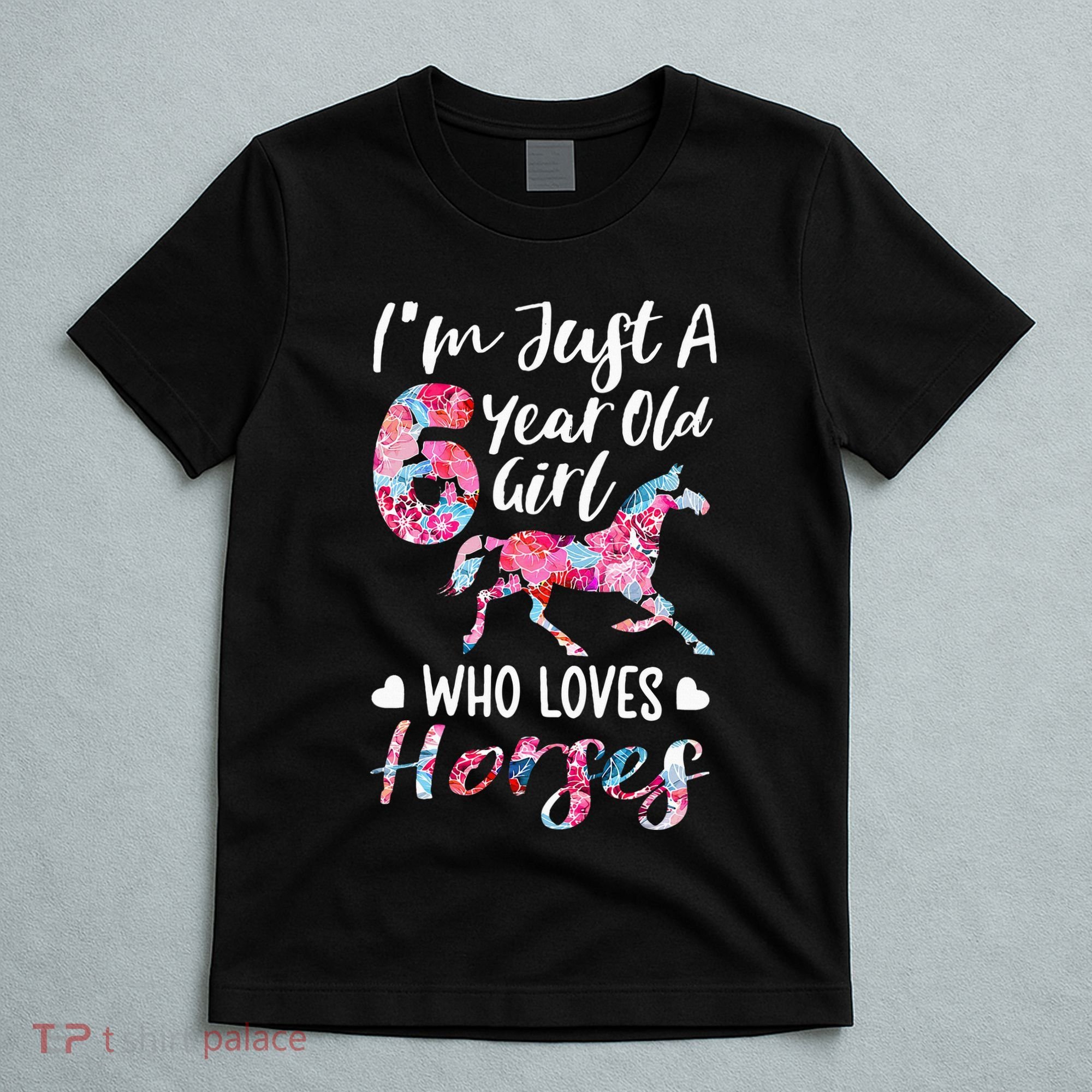 6th birthday for horse lover Just A 6 years old T-Shirt