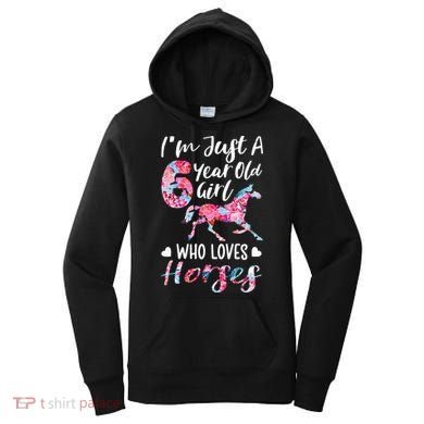 6th birthday for horse lover Just A 6 years old Women's Hoodie
