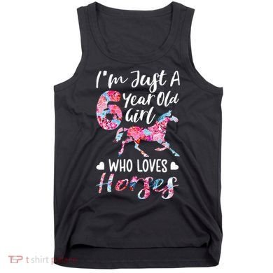 6th birthday for horse lover Just A 6 years old Tank Top
